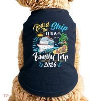 Board The Ship ItS A Birthday Trip 2026 Birthday Cruise Doggie Tank thumb 0