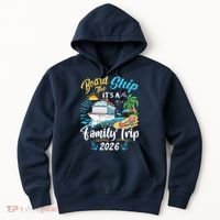 Board The Ship ItS A Birthday Trip 2026 Birthday Cruise Hoodie thumb 0