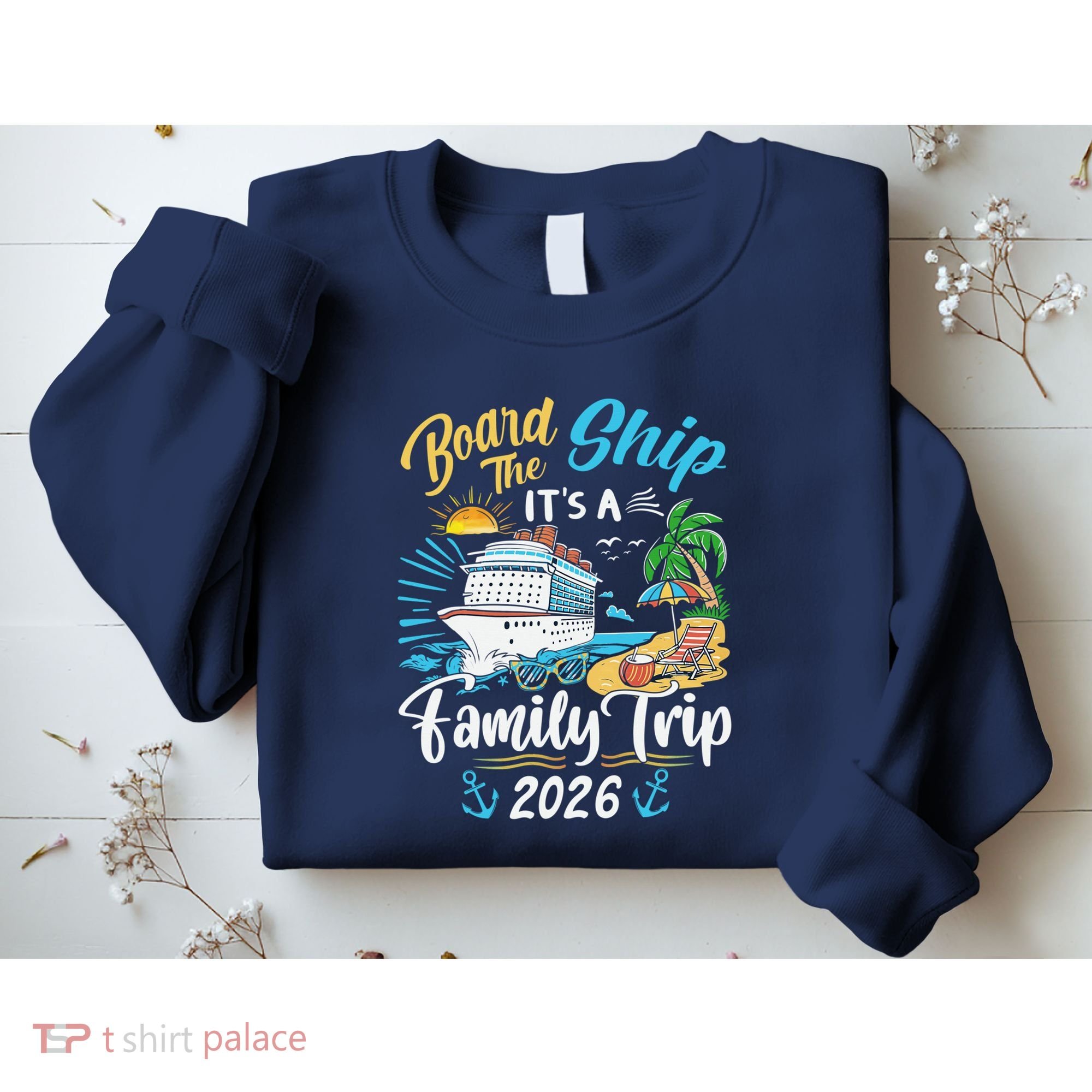 Board The Ship ItS A Birthday Trip 2026 Birthday Cruise Sweatshirt