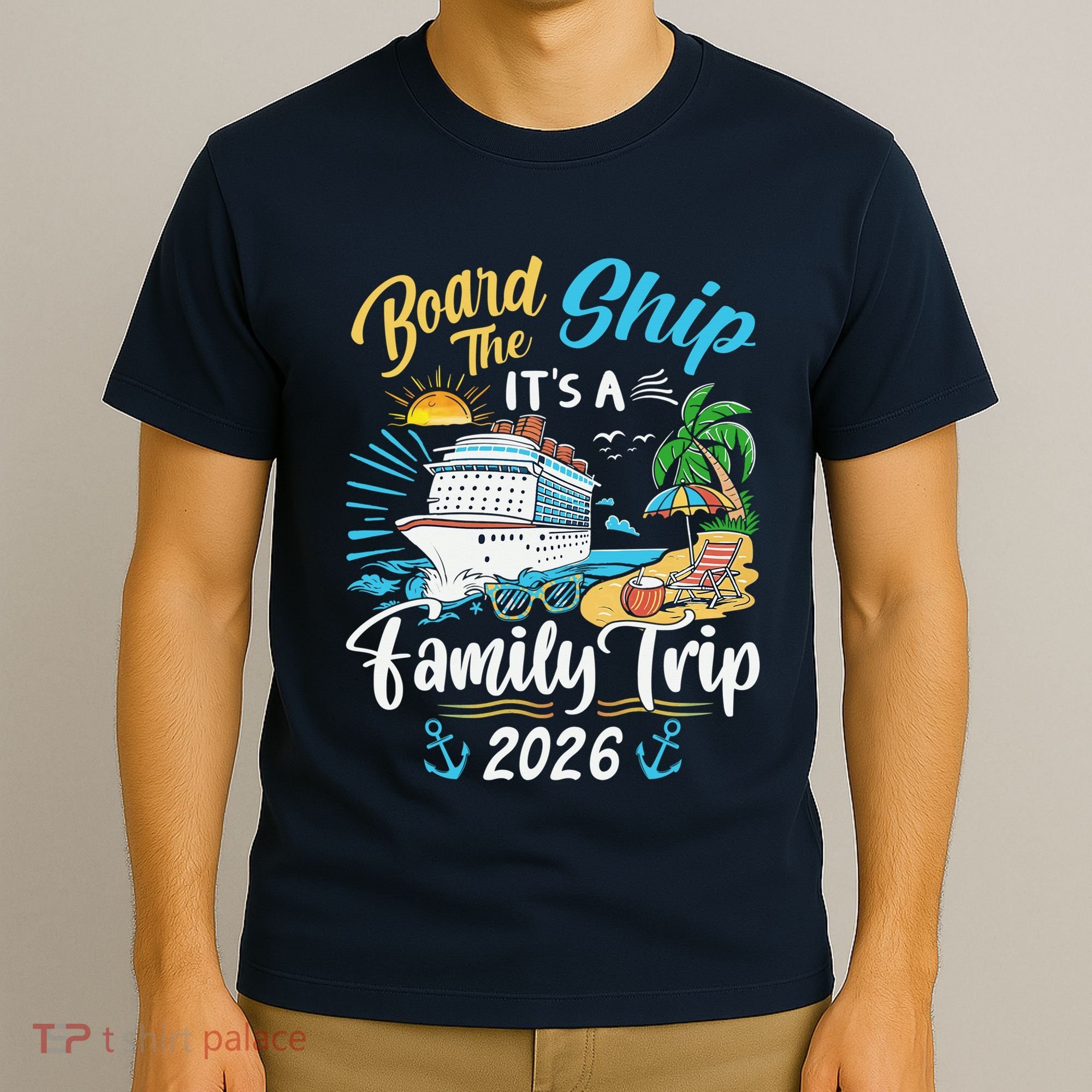 Board The Ship ItS A Birthday Trip 2026 Birthday Cruise T-Shirt