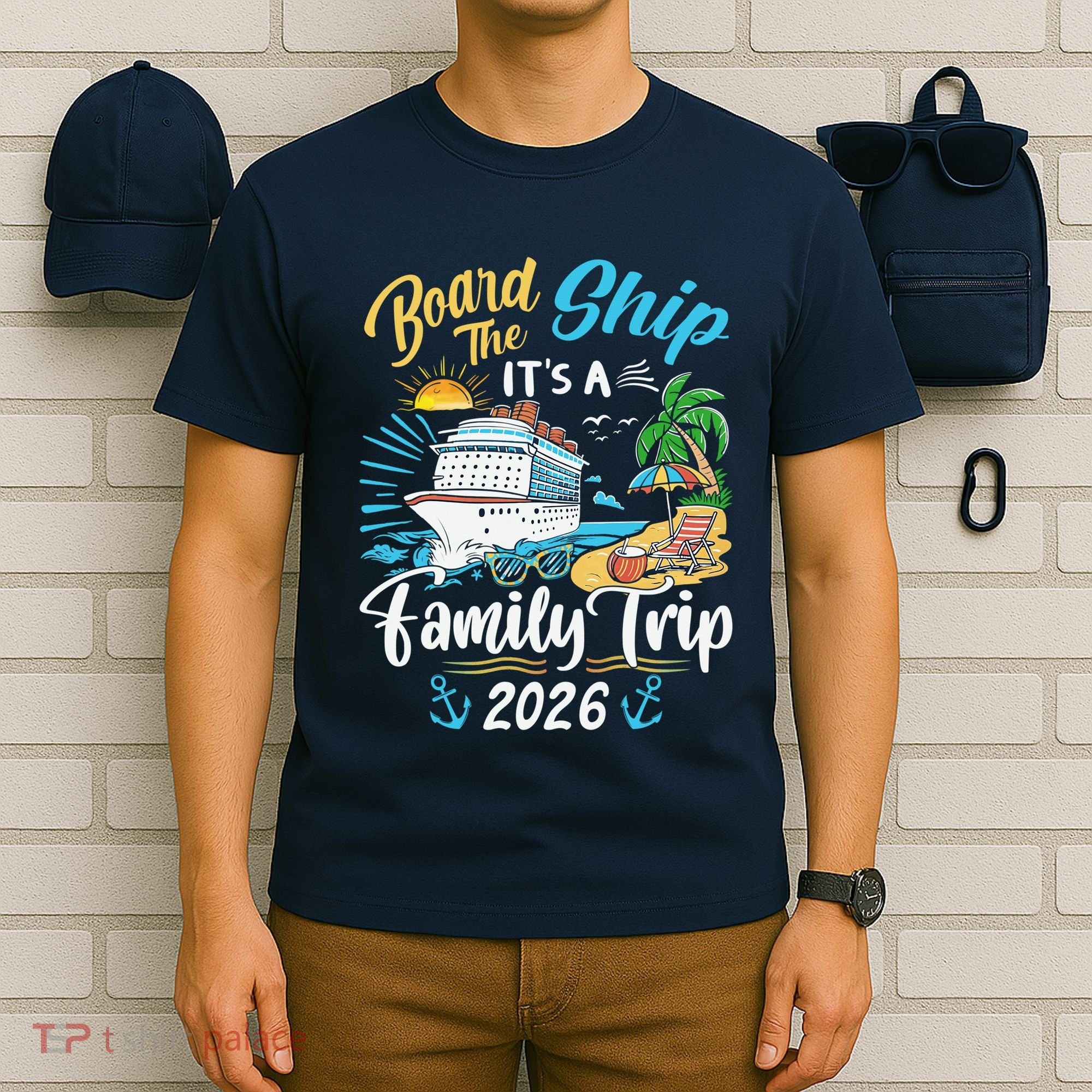 Board The Ship ItS A Birthday Trip 2026 Birthday Cruise T-Shirt
