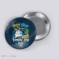 Board The Ship ItS A Birthday Trip 2026 Birthday Cruise Button thumb 0
