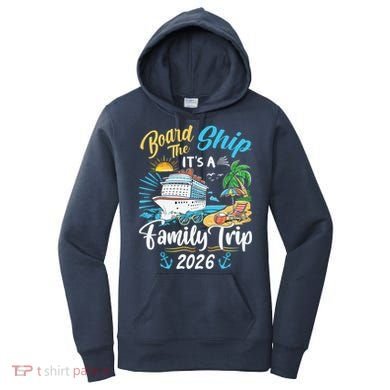 Board The Ship ItS A Birthday Trip 2026 Birthday Cruise Women's Hoodie