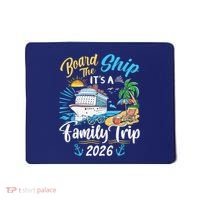 Board The Ship ItS A Birthday Trip 2026 Birthday Cruise Mousepad thumb 0