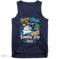 Board The Ship ItS A Birthday Trip 2026 Birthday Cruise Tank Top thumb 0