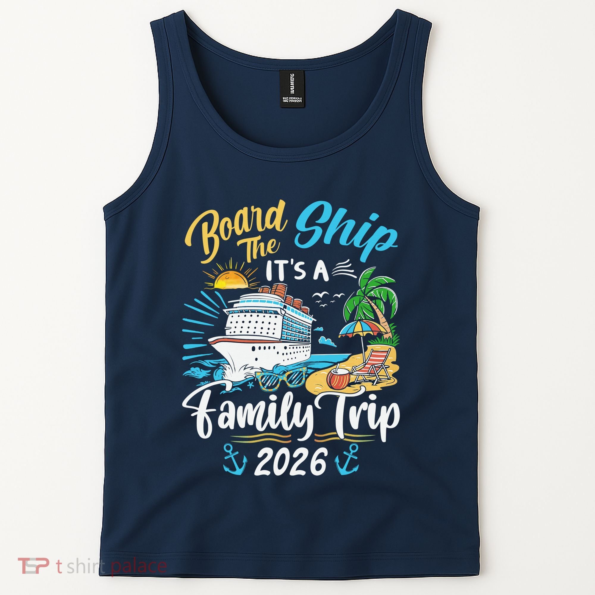 Board The Ship ItS A Birthday Trip 2026 Birthday Cruise Tank Top
