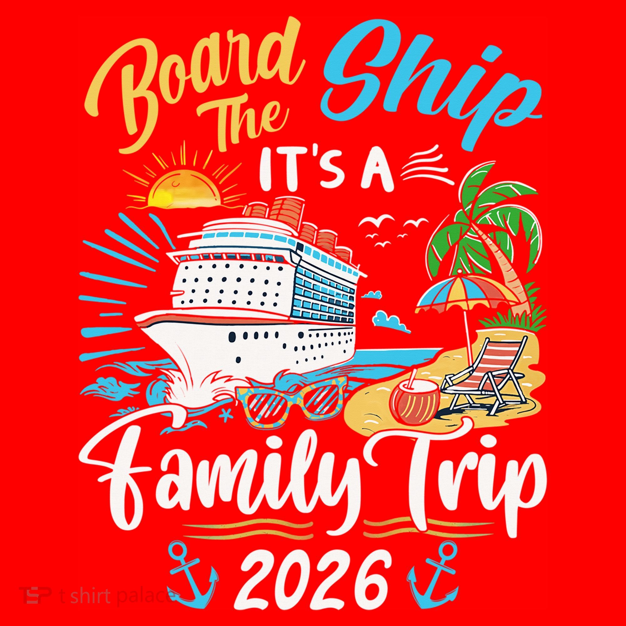 Board The Ship ItS A Birthday Trip 2026 Birthday Cruise Santa Hat