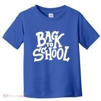 Back To School Gift Toddler T-Shirt thumb 0