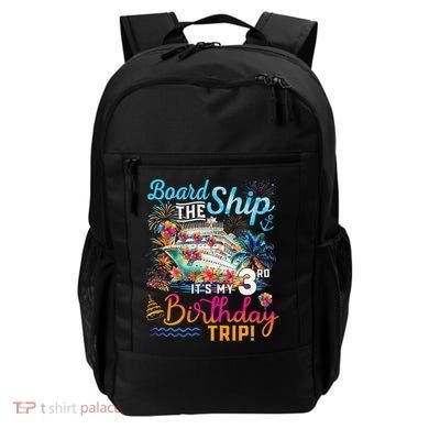 Board The Ship ItS My 3rd Birthday Trip Cruise Vacation Backpack