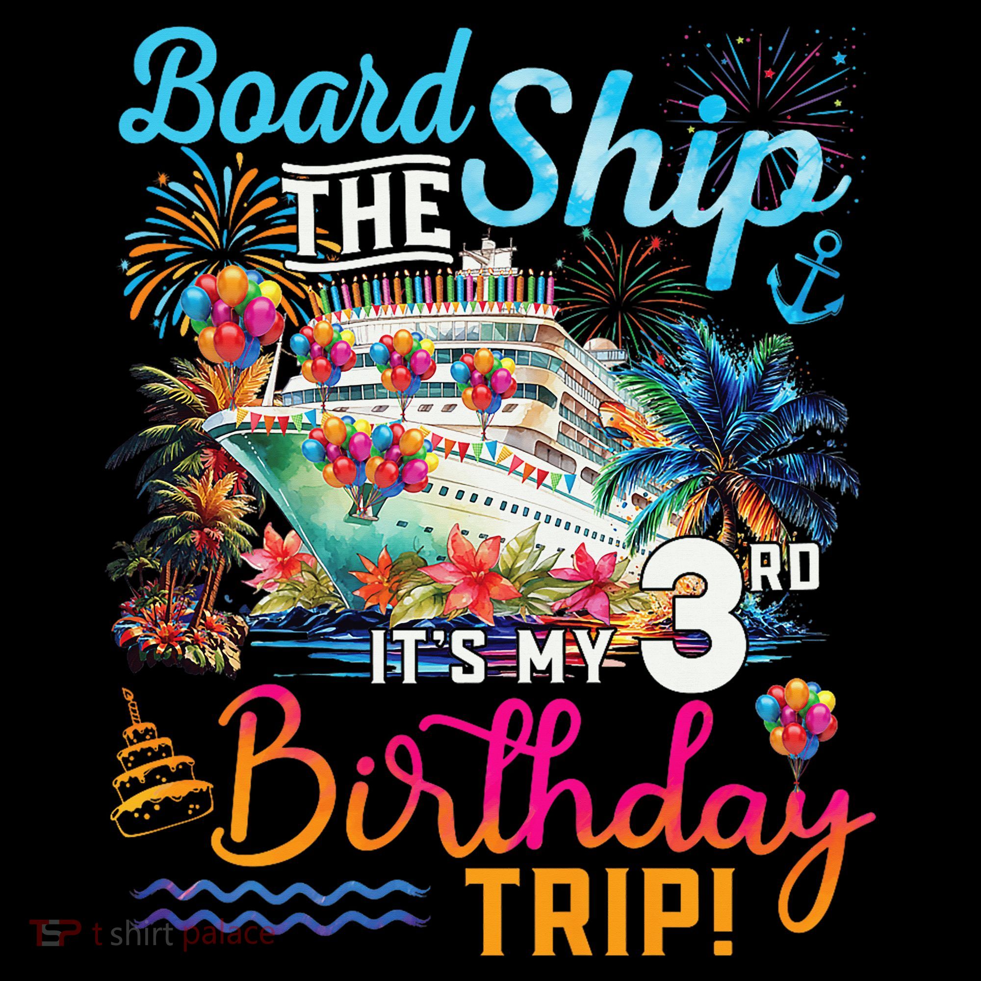 Board The Ship ItS My 3rd Birthday Trip Cruise Vacation Coffee Mug