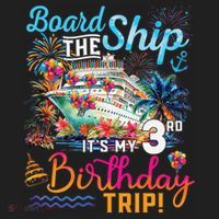 Board The Ship ItS My 3rd Birthday Trip Cruise Vacation Tumbler thumb 3