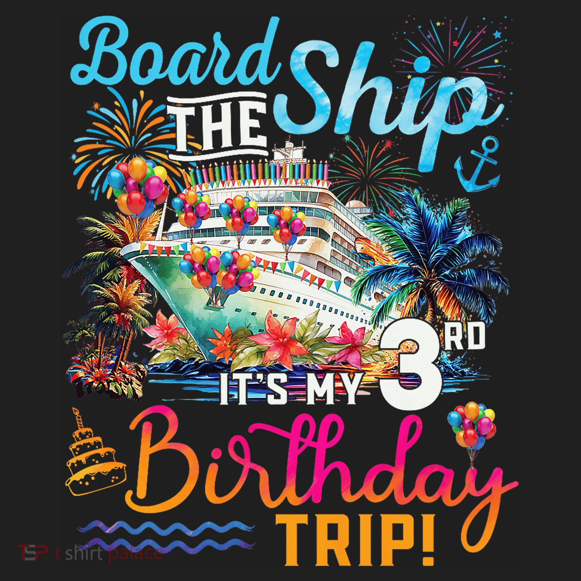 Board The Ship ItS My 3rd Birthday Trip Cruise Vacation Tumbler
