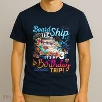 Board The Ship ItS My 3rd Birthday Trip Cruise Vacation T-Shirt thumb 3