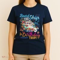 Board The Ship ItS My 3rd Birthday Trip Cruise Vacation T-Shirt thumb 4