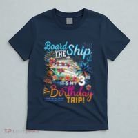 Board The Ship ItS My 3rd Birthday Trip Cruise Vacation T-Shirt thumb 5