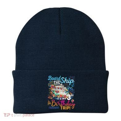 Board The Ship ItS My 3rd Birthday Trip Cruise Vacation Beanie