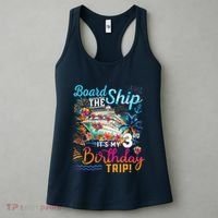 Board The Ship ItS My 3rd Birthday Trip Cruise Vacation Women's Tank Top thumb 3