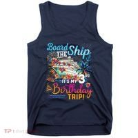 Board The Ship ItS My 3rd Birthday Trip Cruise Vacation Tank Top thumb 0
