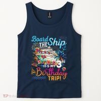 Board The Ship ItS My 3rd Birthday Trip Cruise Vacation Tank Top thumb 2