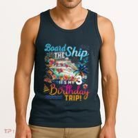 Board The Ship ItS My 3rd Birthday Trip Cruise Vacation Tank Top thumb 3