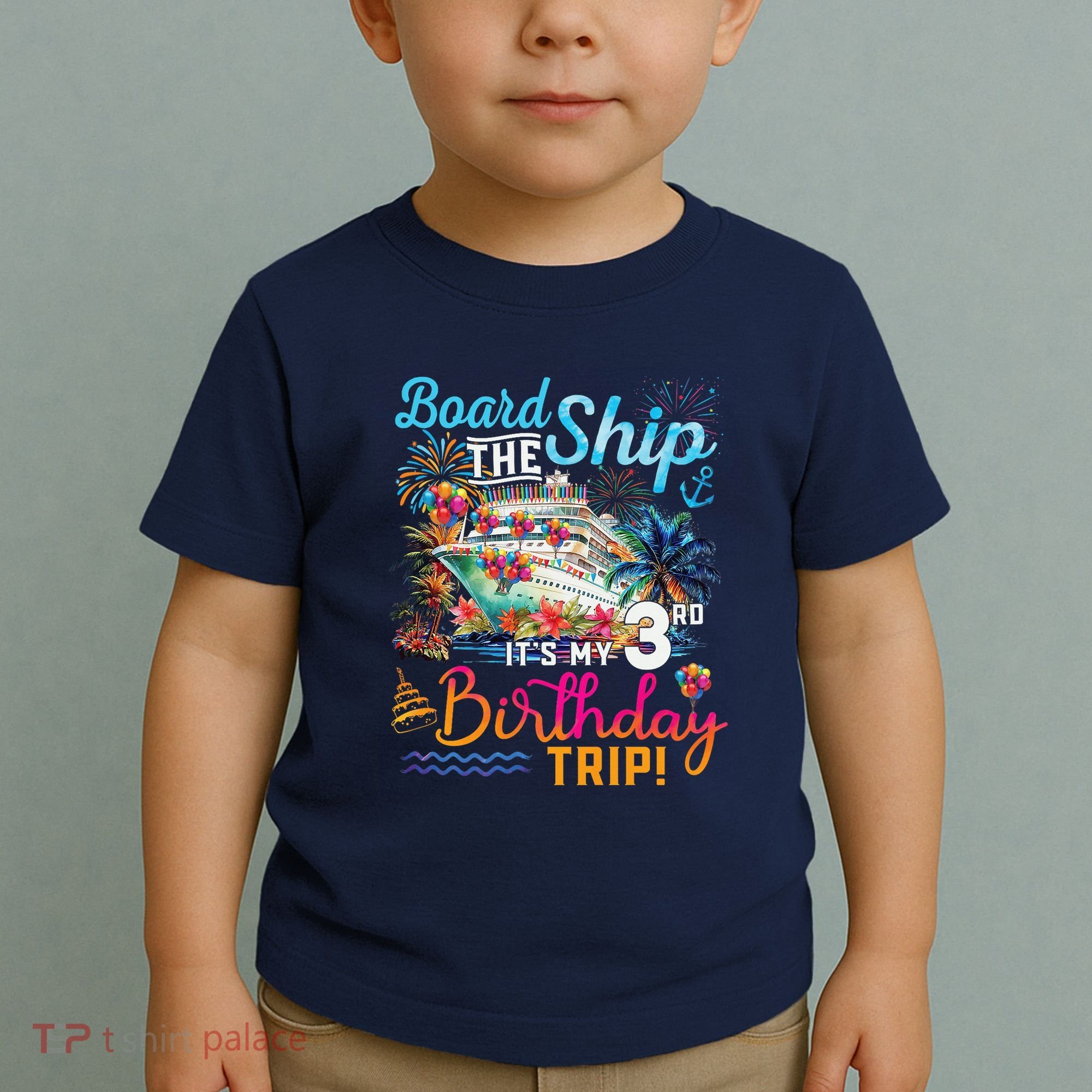 Board The Ship ItS My 3rd Birthday Trip Cruise Vacation Toddler T-Shirt