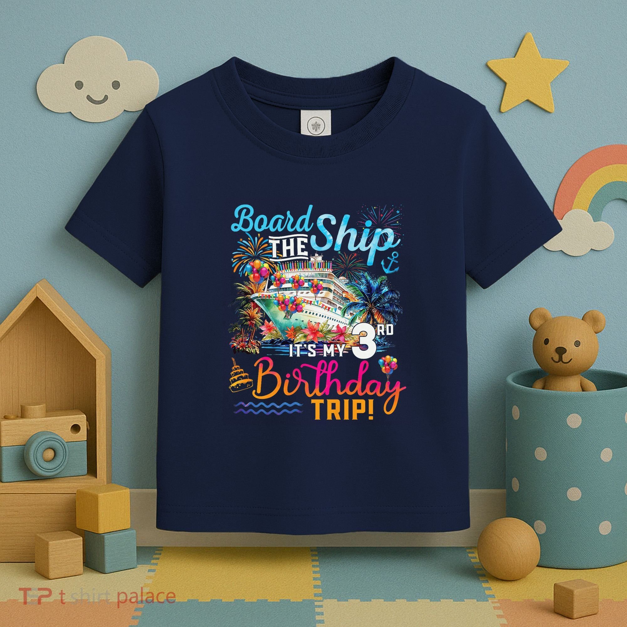 Board The Ship ItS My 3rd Birthday Trip Cruise Vacation Toddler T-Shirt