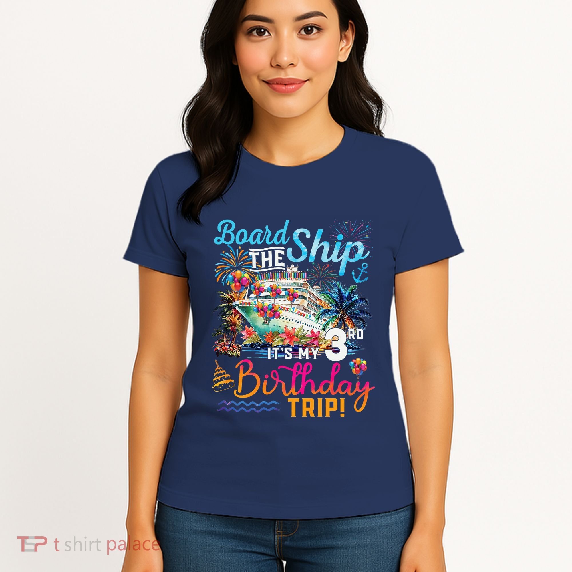 Board The Ship ItS My 3rd Birthday Trip Cruise Vacation Women's T-Shirt