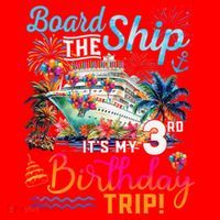 Board The Ship ItS My 3rd Birthday Trip Cruise Vacation Santa Hat thumb 1
