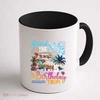 Board The Ship ItS My 5th Birthday Trip Cruise Birthday Coffee Mug thumb 1
