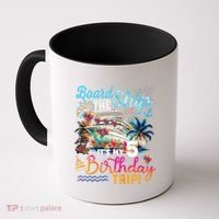 Board The Ship ItS My 5th Birthday Trip Cruise Birthday Coffee Mug thumb 0