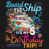 Board The Ship ItS My 5th Birthday Trip Cruise Birthday Ornament thumb 1