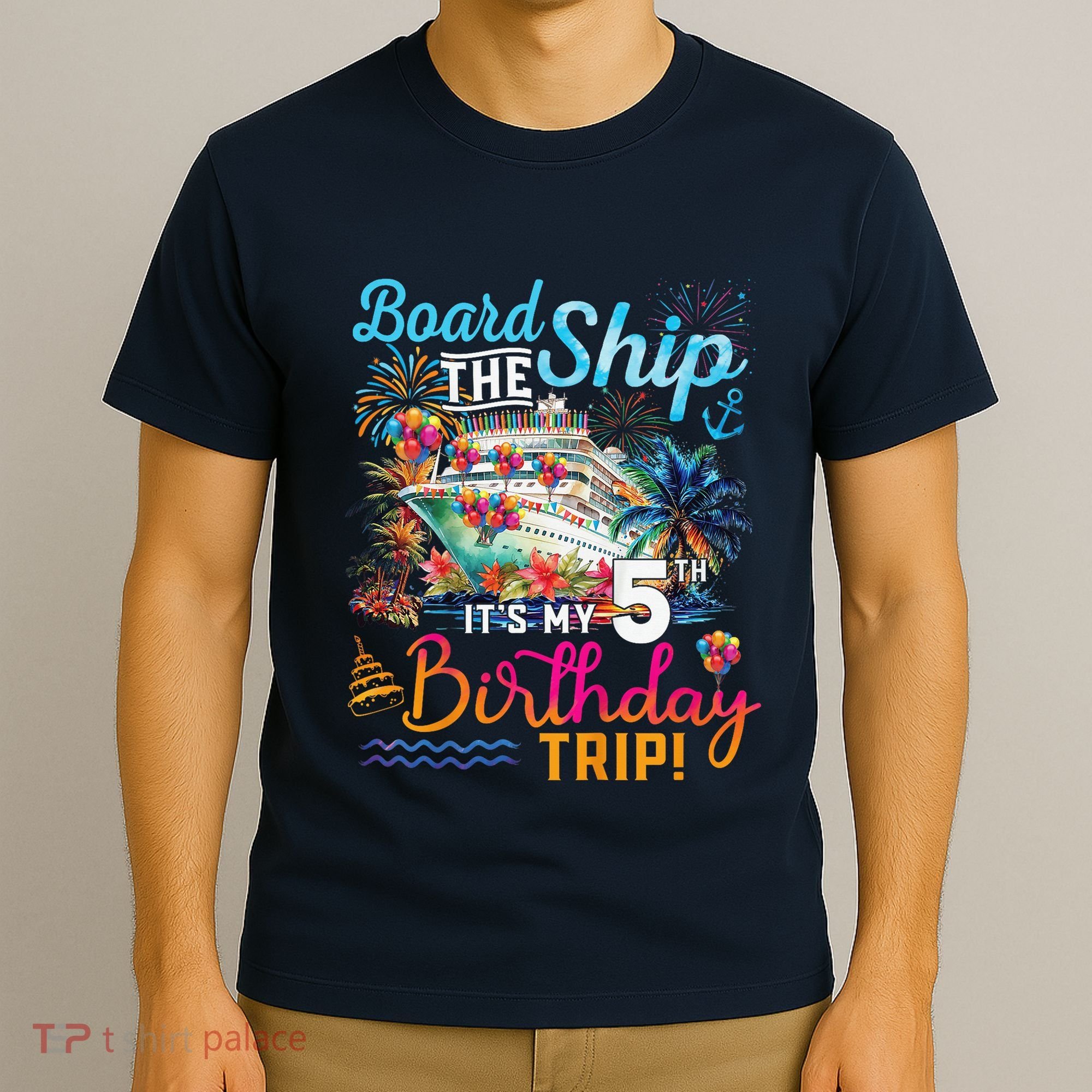 Board The Ship ItS My 5th Birthday Trip Cruise Birthday T-Shirt