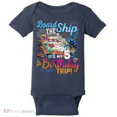 Board The Ship ItS My 5th Birthday Trip Cruise Birthday Baby Bodysuit