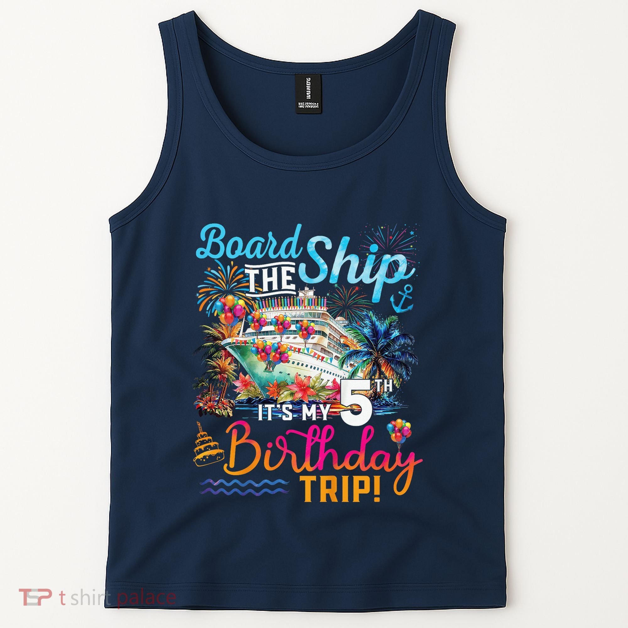 Board The Ship ItS My 5th Birthday Trip Cruise Birthday Tank Top