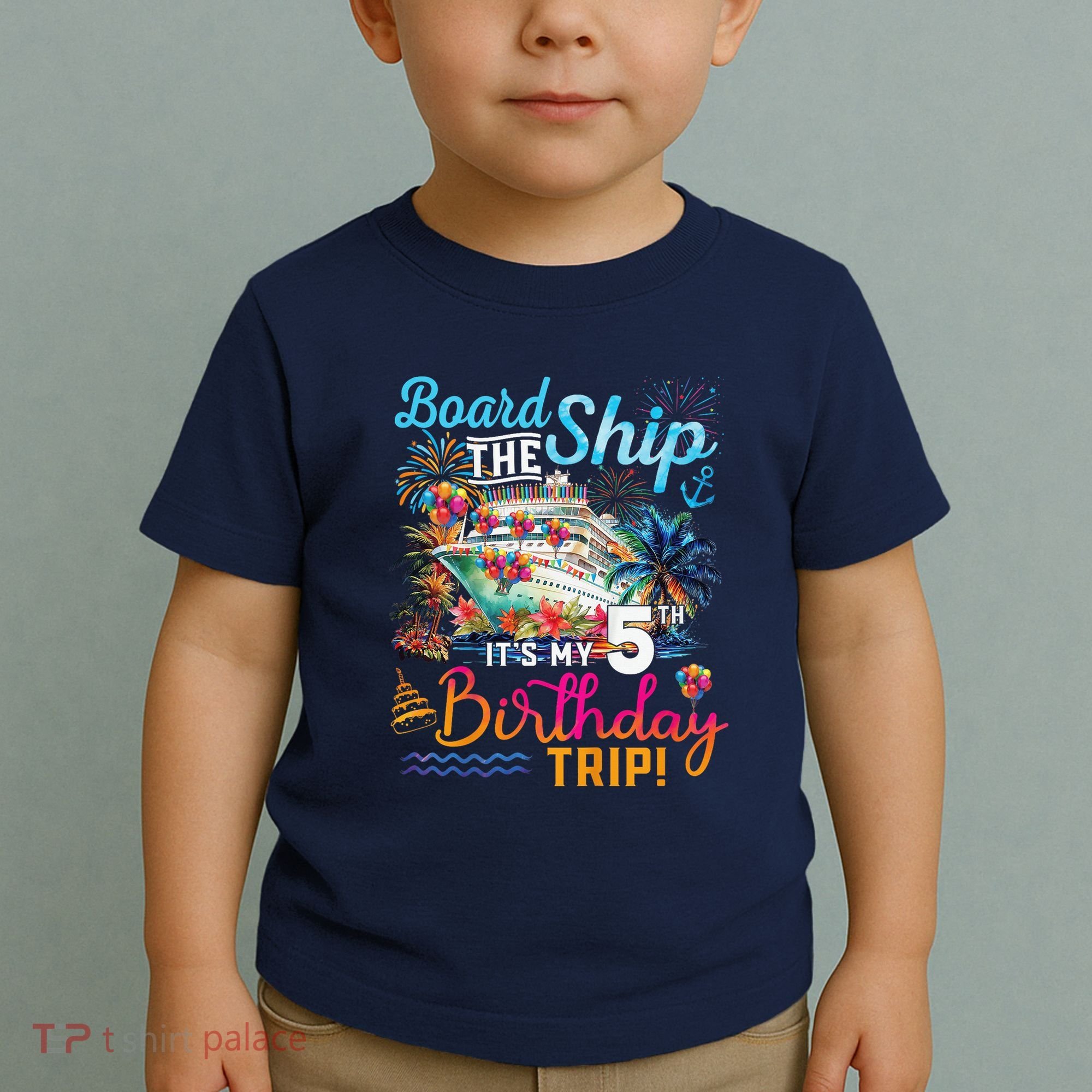 Board The Ship ItS My 5th Birthday Trip Cruise Birthday Toddler T-Shirt