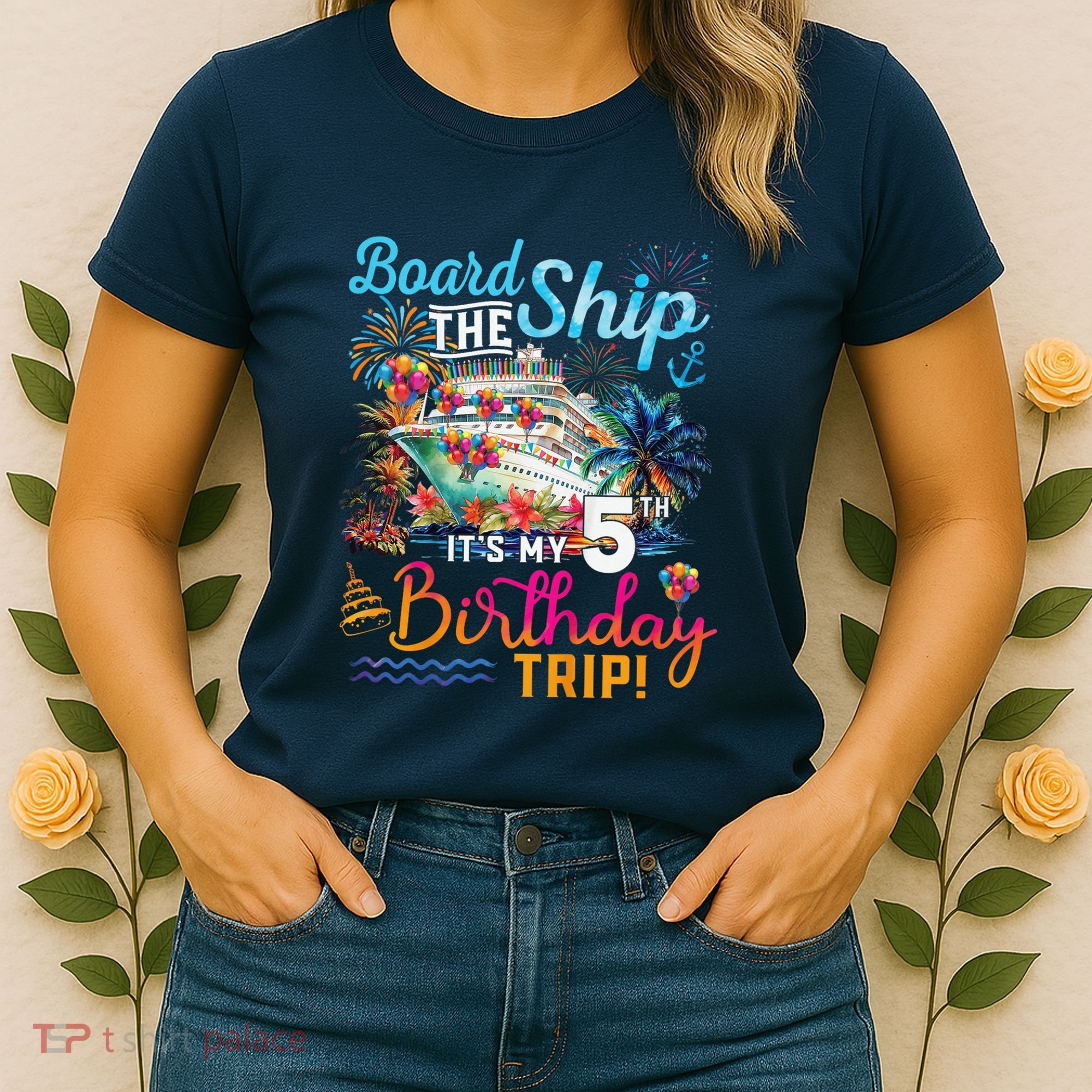 Board The Ship ItS My 5th Birthday Trip Cruise Birthday Women's T-Shirt