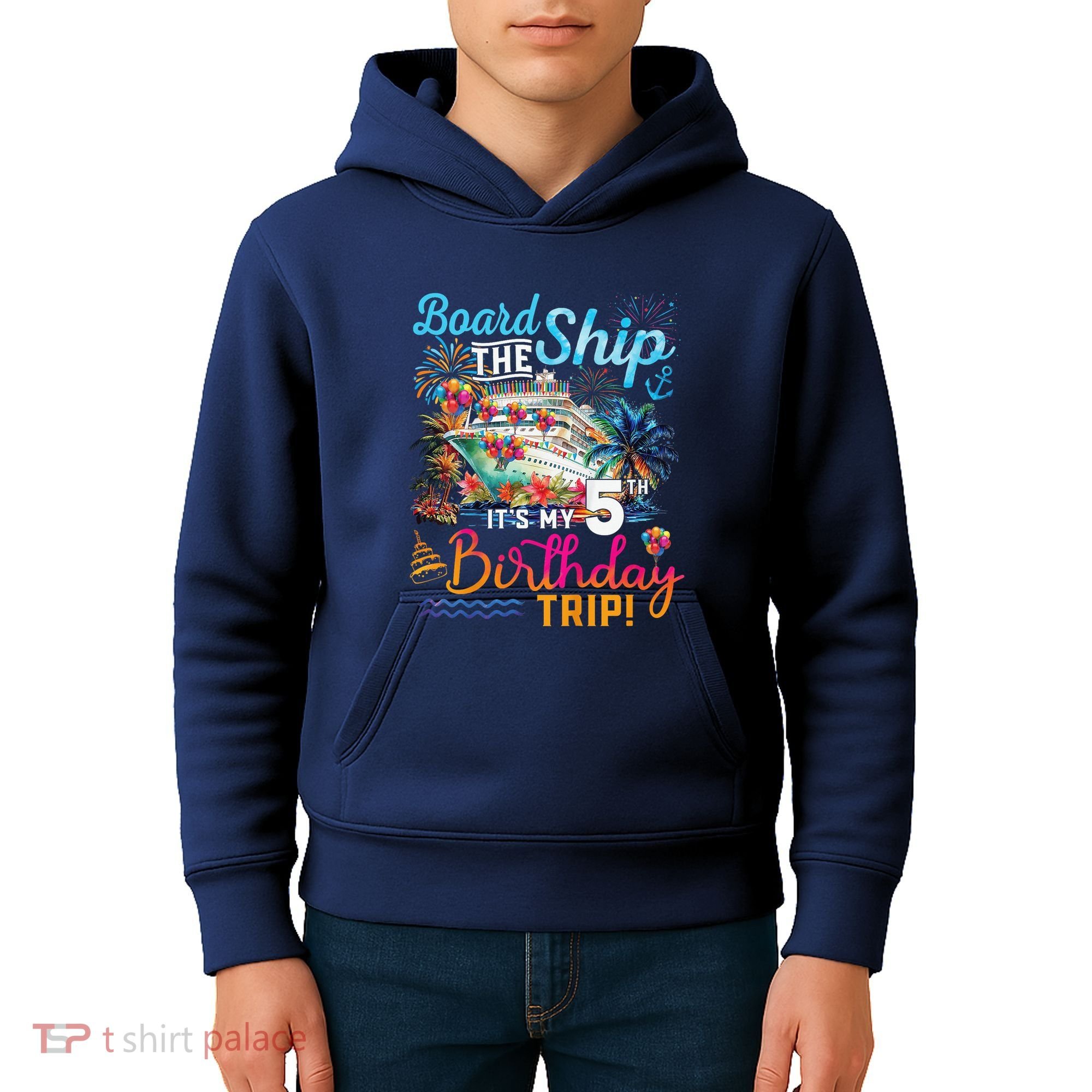 Board The Ship ItS My 5th Birthday Trip Cruise Birthday Kids Hoodie