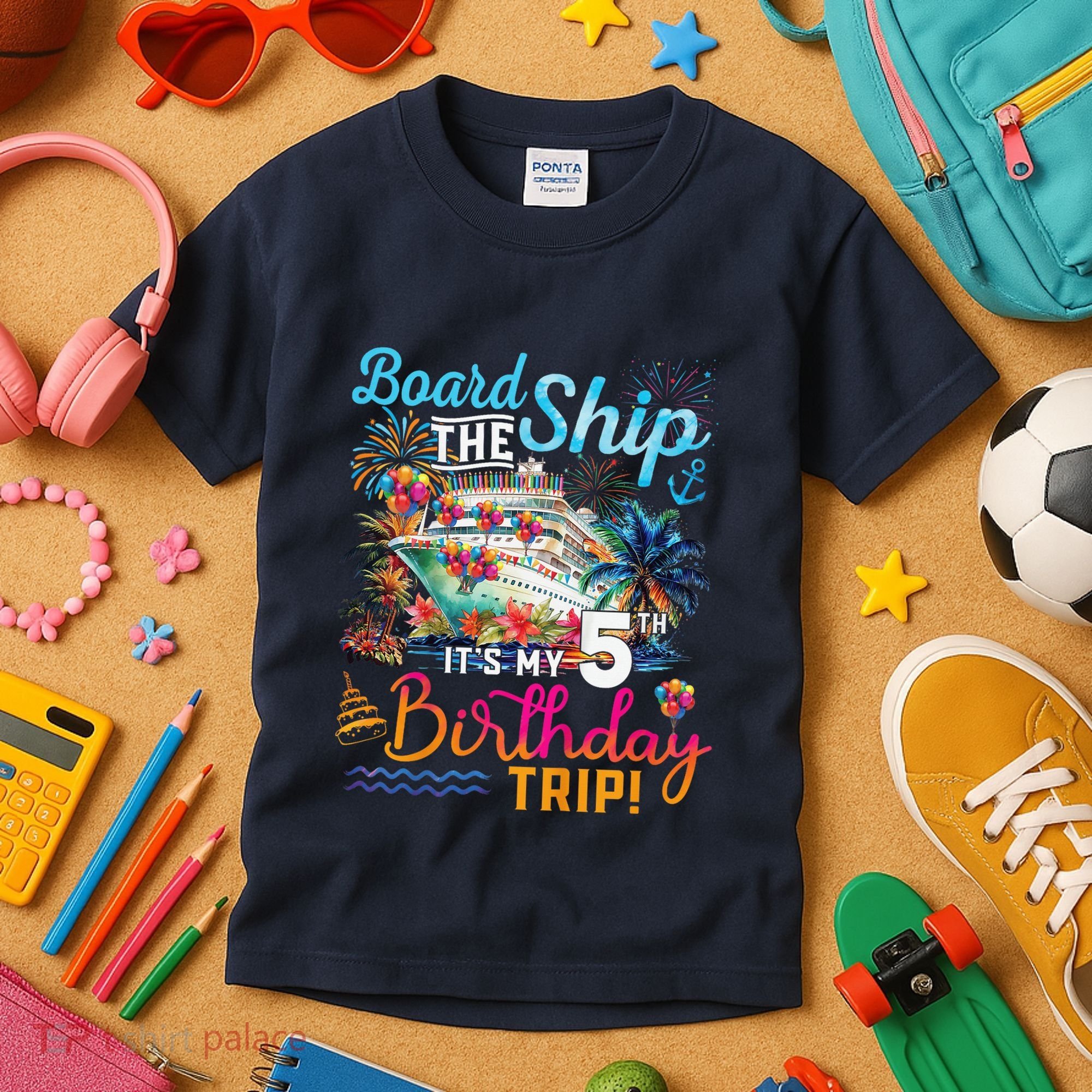 Board The Ship ItS My 5th Birthday Trip Cruise Birthday Kids T-Shirt