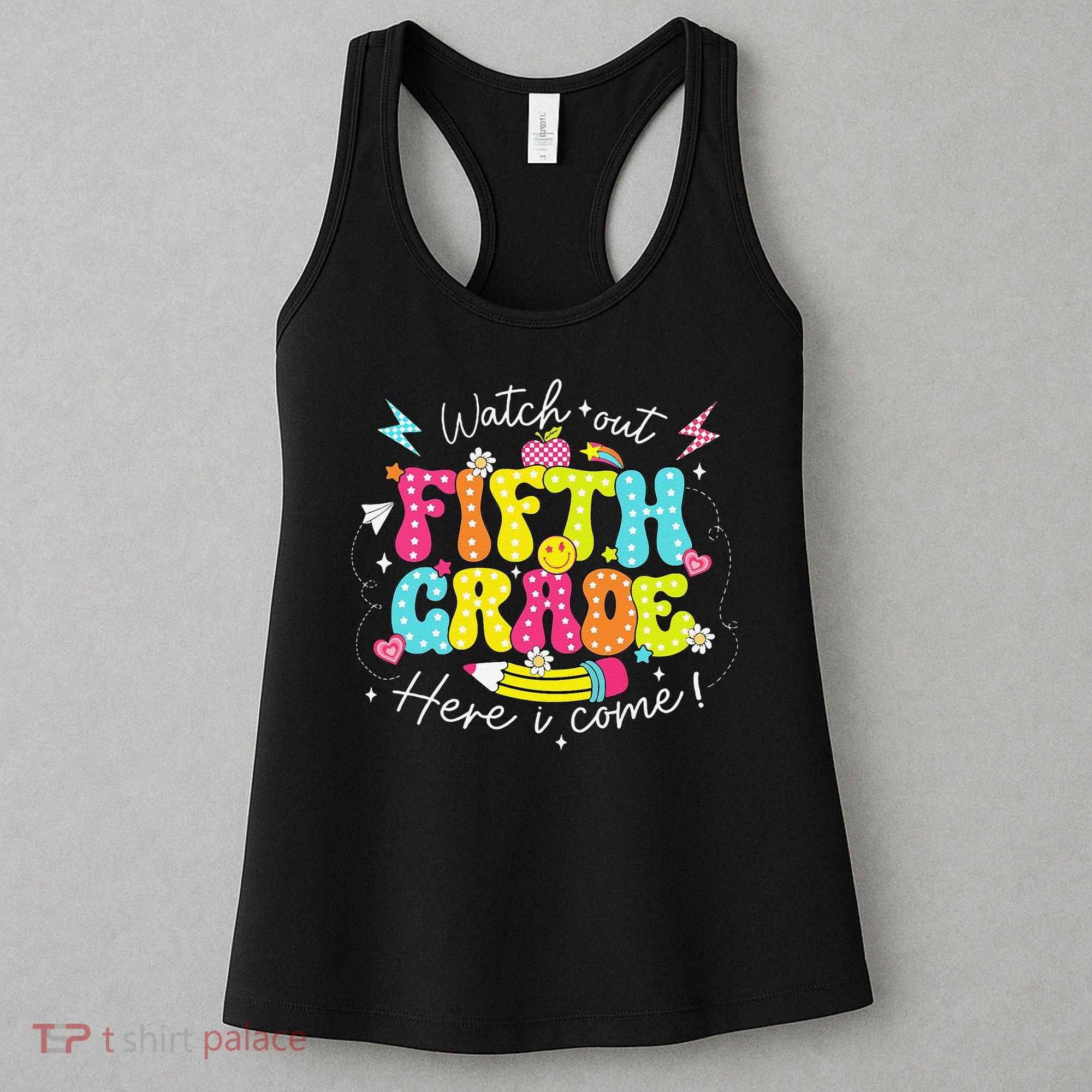 Back To School Watch Out Fifth Grade Here I Come Pencil Women's Tank Top