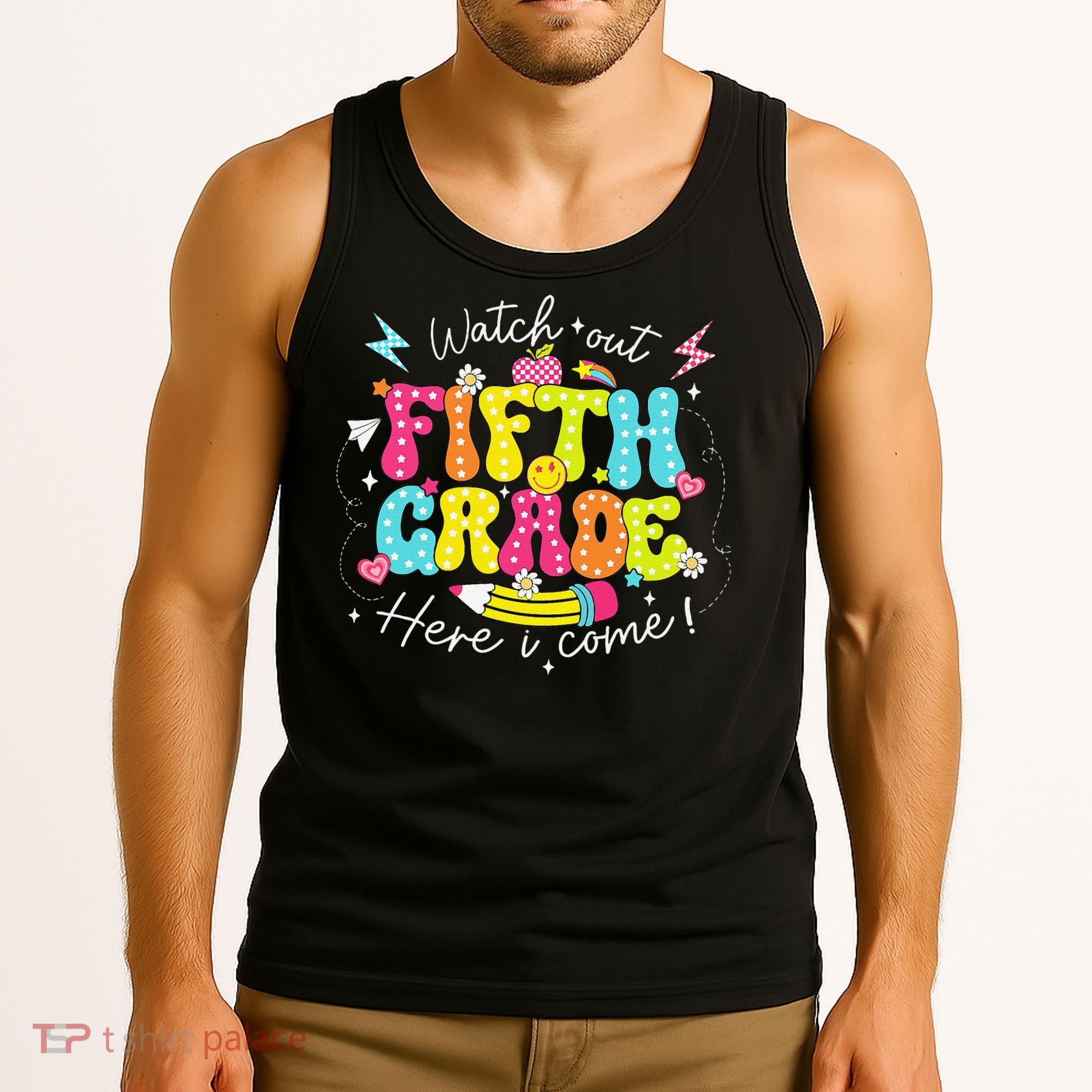 Back To School Watch Out Fifth Grade Here I Come Pencil Tank Top