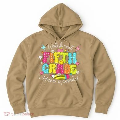 Back To School Watch Out Fifth Grade Here I Come Pencil Hoodie