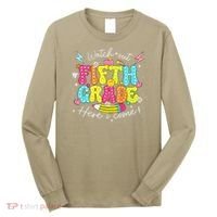 Back To School Watch Out Fifth Grade Here I Come Pencil Long Sleeve Shirt thumb 0