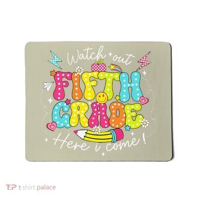 Back To School Watch Out Fifth Grade Here I Come Pencil Mousepad