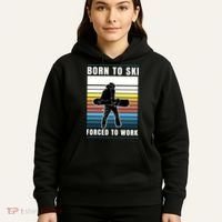 Born To Ski Forced To Work Hoodie thumb 5