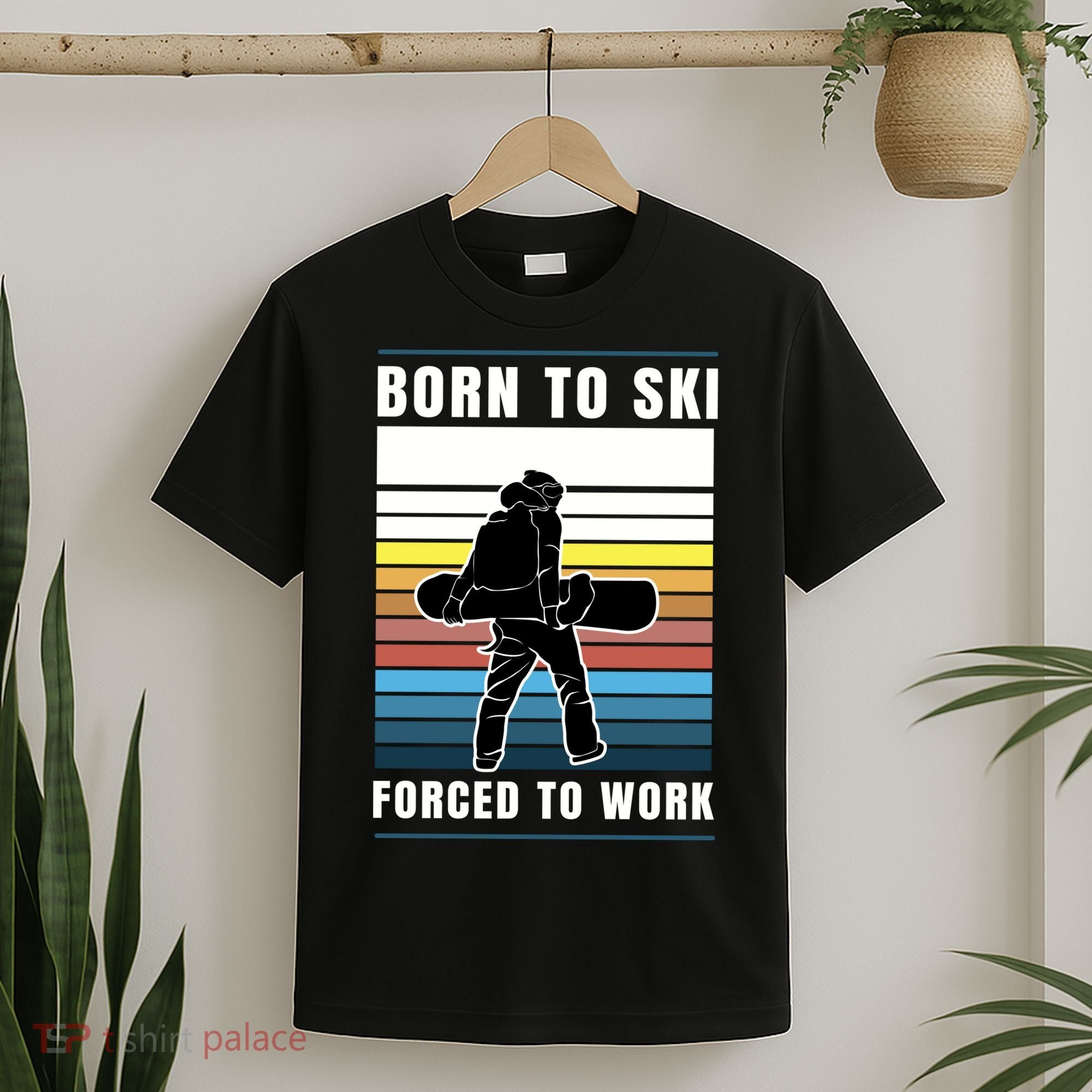 Born To Ski Forced To Work T-Shirt
