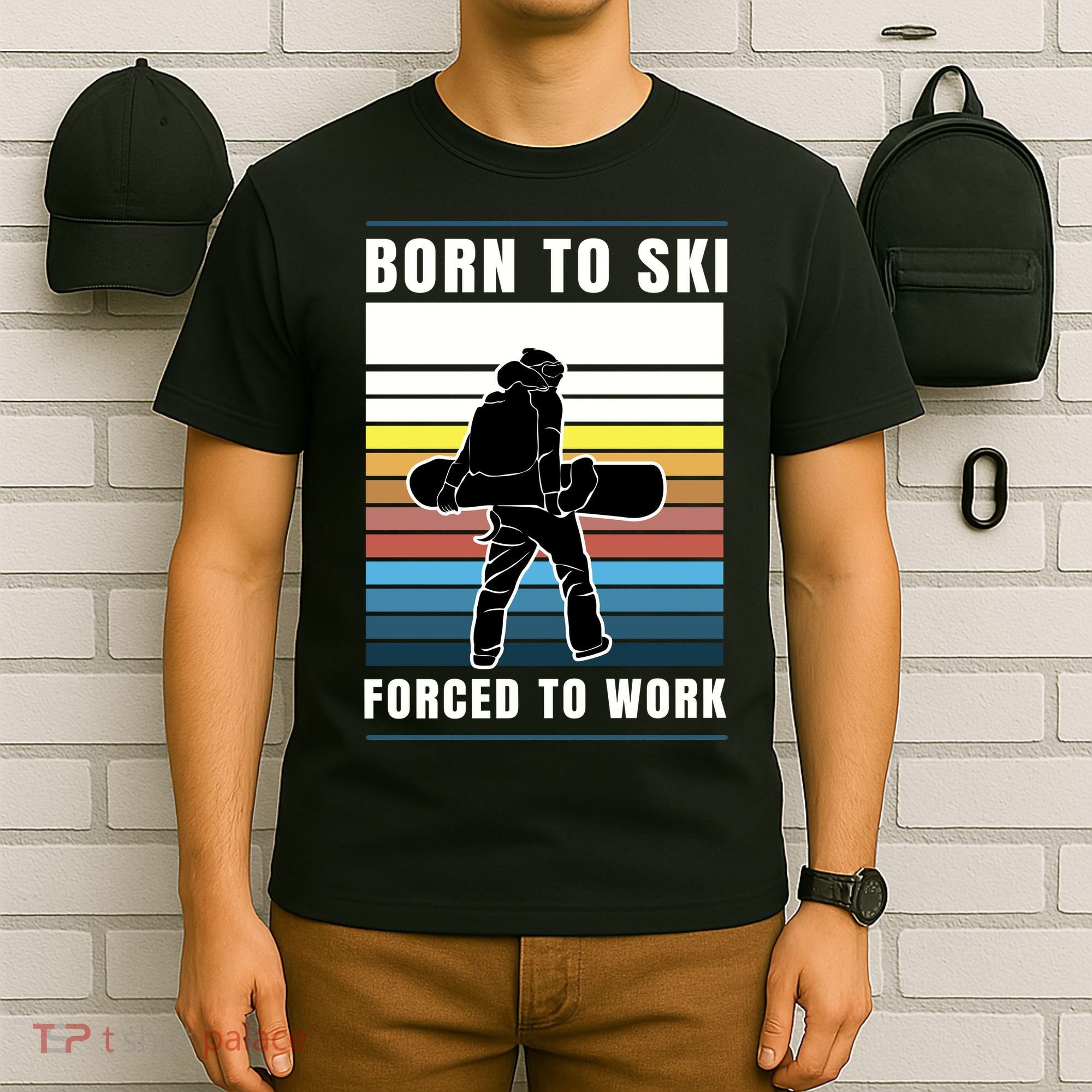 Born To Ski Forced To Work T-Shirt