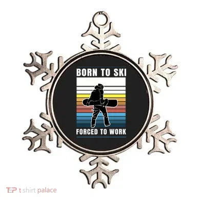 Born To Ski Forced To Work Ornament