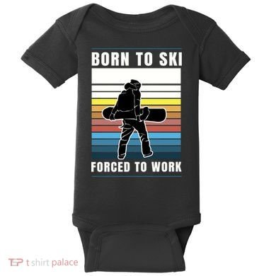 Born To Ski Forced To Work Baby Bodysuit