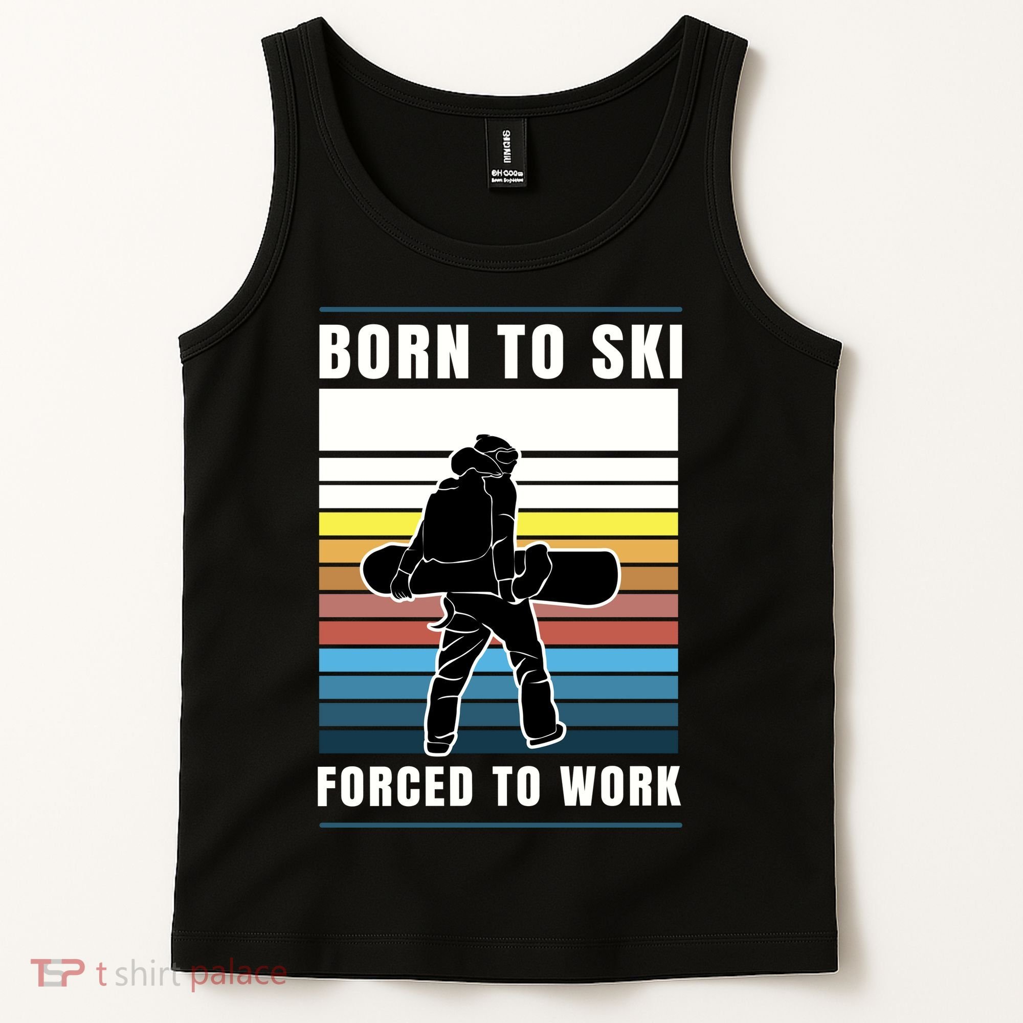 Born To Ski Forced To Work Tank Top