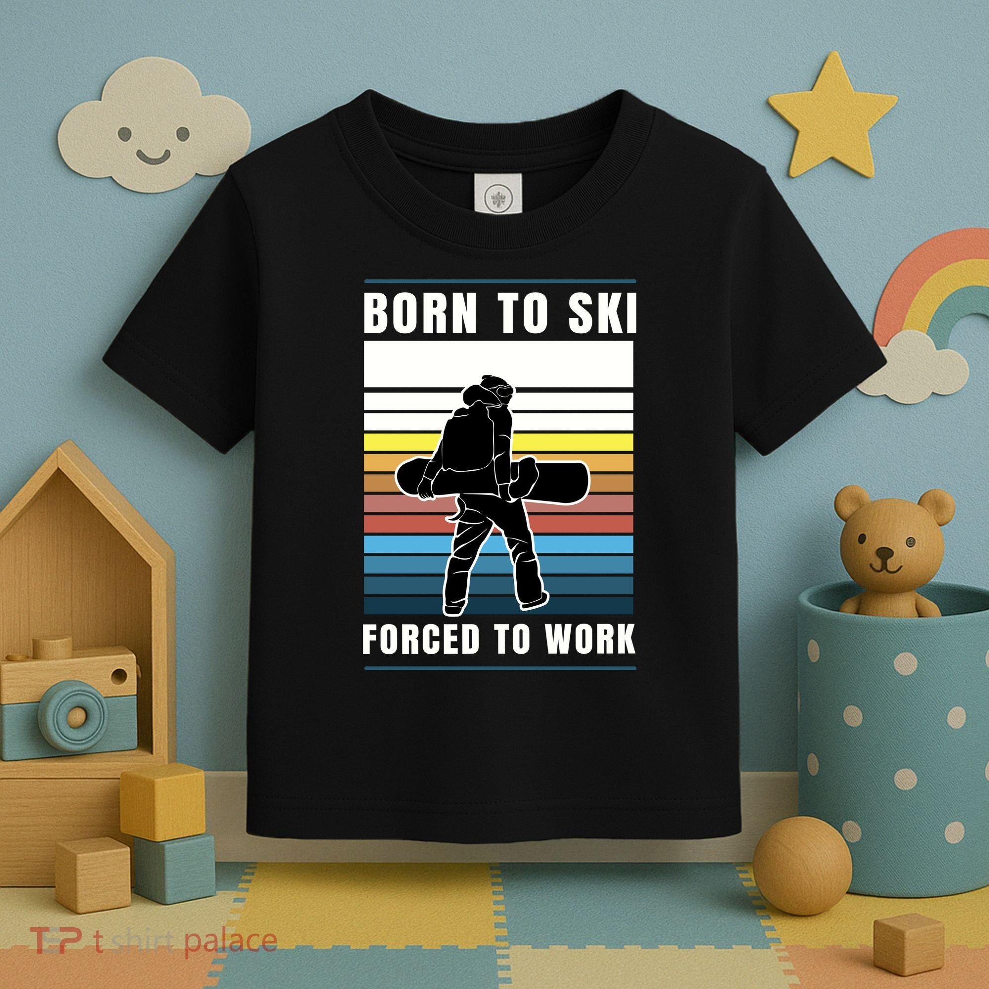 Born To Ski Forced To Work Toddler T-Shirt